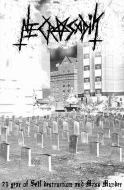 Necrosadik : 21 Years of Self-Destruction and Mass-Murder